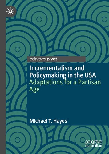 Incrementalism and Policymaking in the USA: Adaptations for a Partisan Age