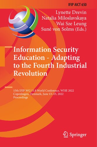 Information Security Education - Adapting to the Fourth Industrial Revolution: 15th IFIP WG 11.8 World Conference, WISE 2022, Copenhagen, Denmark, ... and Communication Technology, 650)