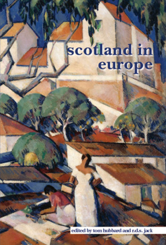 Scotland in Europe (SCROLL 7) (Scottish Cultural Review of Language and Literature)