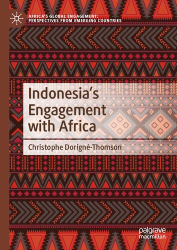 Indonesia’s Engagement with Africa (Africa's Global Engagement: Perspectives from Emerging Countries)