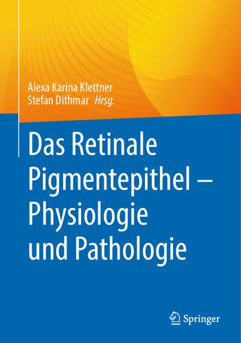 Das Retinale Pigmentepithel – Physiologie und Pathologie (German Edition)