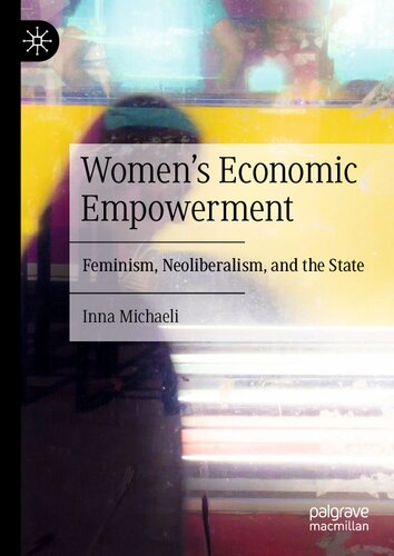 Women's Economic Empowerment: Feminism, Neoliberalism, and the State