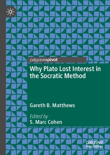 Why Plato Lost Interest in the Socratic Method
