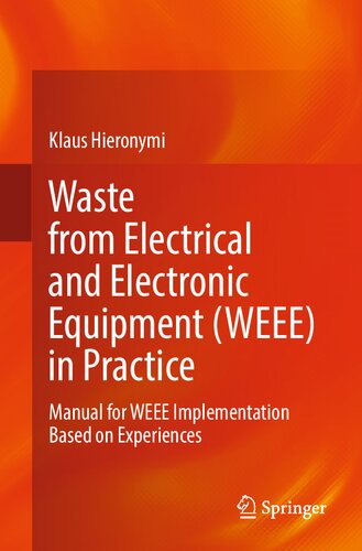 Waste from Electrical and Electronic Equipment (WEEE) in Practice: Manual for WEEE Implementation Based on Experiences