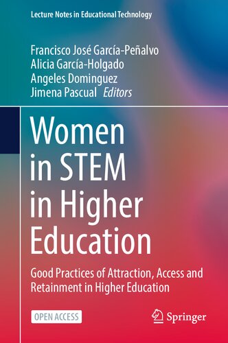 Women in STEM in Higher Education: Good Practices of Attraction, Access and Retainment in Higher Education (Lecture Notes in Educational Technology)