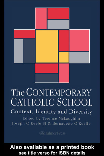 Contemporary Catholic School: Context, Identity And Diversity