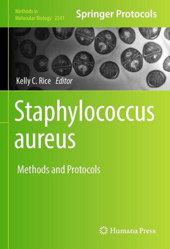 Staphylococcus aureus: Methods and Protocols (Methods in Molecular Biology, 2341)