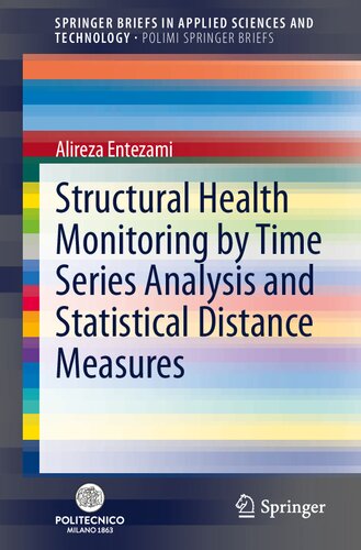 Structural Health Monitoring by Time Series Analysis and Statistical Distance Measures (PoliMI SpringerBriefs)