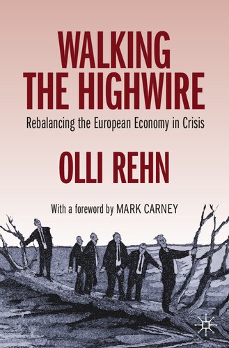 Walking the Highwire: Rebalancing the European Economy in Crisis