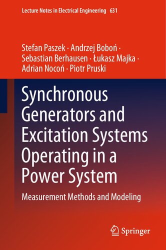 Synchronous Generators and Excitation Systems Operating in a Power System: Measurement Methods and Modeling (Lecture Notes in Electrical Engineering, 631)