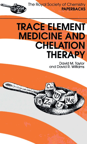 Trace Element Medicine and Chelation Therapy (The Royal Society of Chemistry Paperbacks)