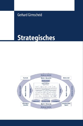 Strategisches Bauunternehmensmanagement: Prozessorientiertes integriertes Management für Unternehmen in der Bauwirtschaft