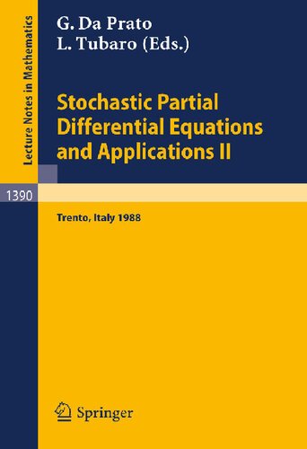 Stochastic Partial Differential Equations and Applications II: Proceedings of a Conference held in Trento, Italy, February 1-6, 1988 (Lecture Notes in Mathematics, 1390)