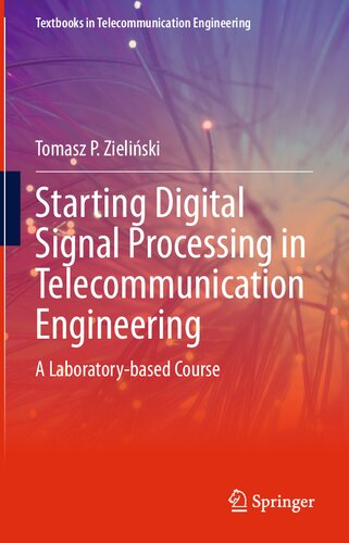 Starting Digital Signal Processing in Telecommunication Engineering: A Laboratory-based Course (Textbooks in Telecommunication Engineering)