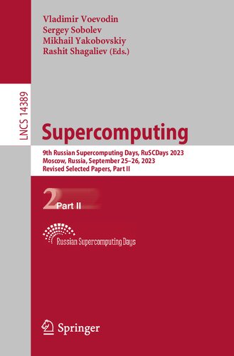 Supercomputing: 9th Russian Supercomputing Days, RuSCDays 2023, Moscow, Russia, September 25–26, 2023, Revised Selected Papers, Part II (Lecture Notes in Computer Science)