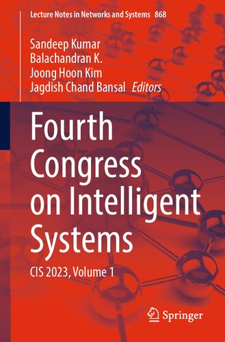 Fourth Congress on Intelligent Systems: CIS 2023, Volume 1 (Lecture Notes in Networks and Systems, 868)