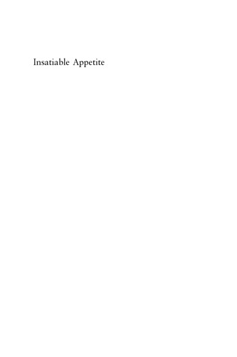 Insatiable Appetite: The United States and the Ecological Degradation of the Tropical World