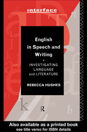 English in Speech and Writing: Investigating Language and Literature (Interface (London, England).)