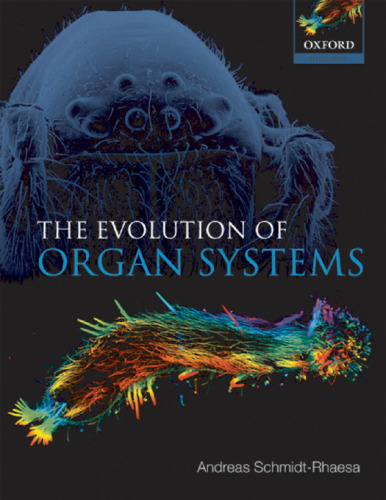 The Evolution of Organ Systems (Oxford Biology)