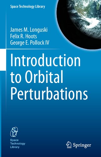 Introduction to Orbital Perturbations (Space Technology Library, 40)