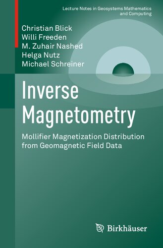 Inverse Magnetometry: Mollifier Magnetization Distribution from Geomagnetic Field Data (Lecture Notes in Geosystems Mathematics and Computing)