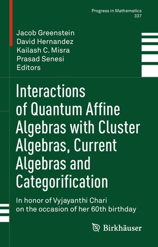 Interactions of Quantum Affine Algebras with Cluster Algebras, Current Algebras and Categorification: In honor of Vyjayanthi Chari on the occasion of her 60th birthday (Progress in Mathematics, 337)