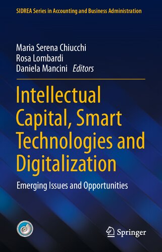 Intellectual Capital, Smart Technologies and Digitalization: Emerging Issues and Opportunities (SIDREA Series in Accounting and Business Administration)