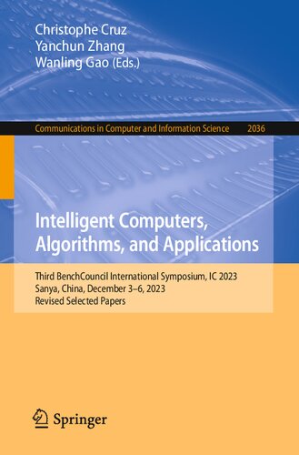 Intelligent Computers, Algorithms, and Applications: Third BenchCouncil International Symposium, IC 2023, Sanya, China, December 3–6, 2023, Revised ... in Computer and Information Science)