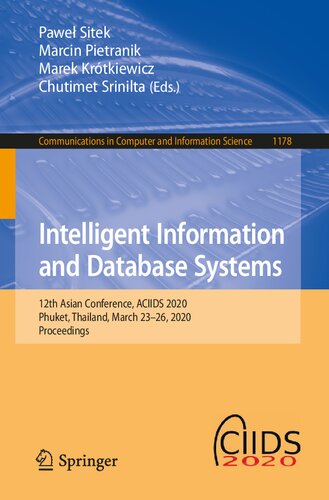 Intelligent Information and Database Systems: 12th Asian Conference, ACIIDS 2020, Phuket, Thailand, March 23–26, 2020, Proceedings (Communications in Computer and Information Science, 1178)