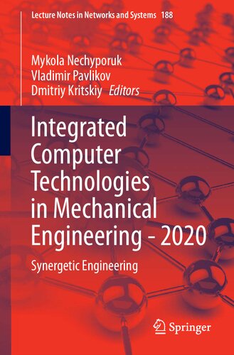 Integrated Computer Technologies in Mechanical Engineering - 2020: Synergetic Engineering (Lecture Notes in Networks and Systems, 188)