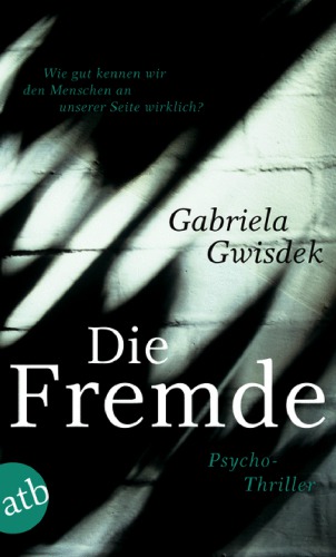 Die Fremde (Psycho-Thriller)