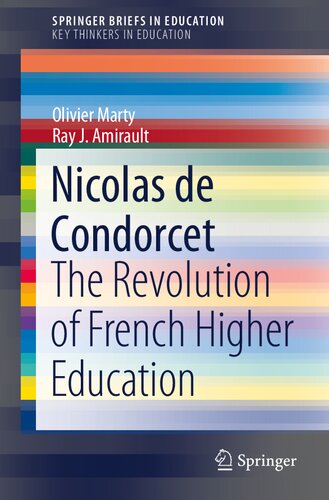 Nicolas de Condorcet: The Revolution of French Higher Education (SpringerBriefs in Education)