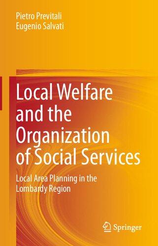 Local Welfare and the Organization of Social Services: Local Area Planning in the Lombardy Region (SpringerBriefs in Economics)