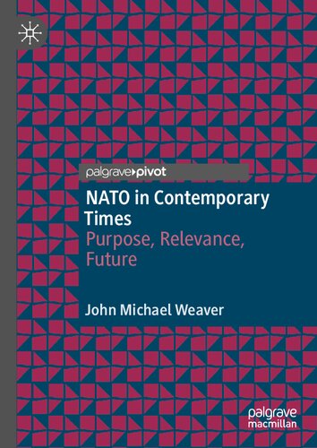 NATO in Contemporary Times: Purpose, Relevance, Future