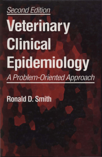 Veterinary Clinical Epidemiology: A Problem-Oriented Approach, Second Edition