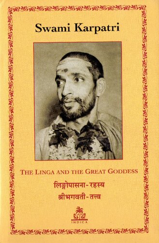 The Linga and the Great Goddess (Lingopsana Rahasya and Shri Bhagavati Tattva)