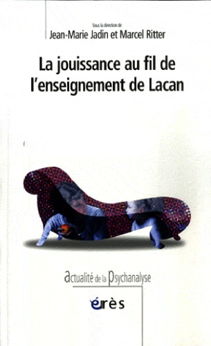 La jouissance au fil de l'enseignement de Lacan