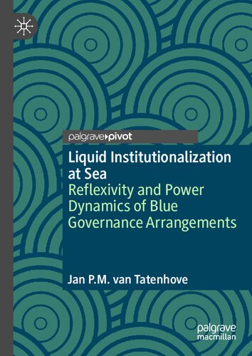 Liquid Institutionalization at Sea: Reflexivity and Power Dynamics of Blue Governance Arrangements