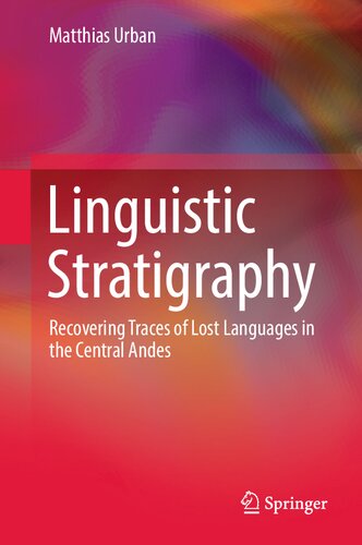 Linguistic Stratigraphy: Recovering Traces of Lost Languages in the Central Andes