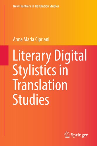 Literary Digital Stylistics in Translation Studies (New Frontiers in Translation Studies)