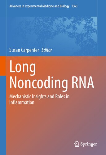 Long Noncoding RNA: Mechanistic Insights and Roles in Inflammation (Advances in Experimental Medicine and Biology, 1363)