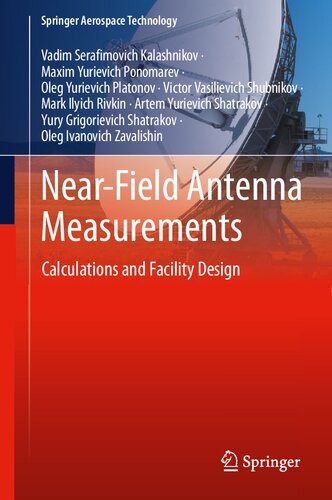 Near-Field Antenna Measurements: Calculations and Facility Design (Springer Aerospace Technology)