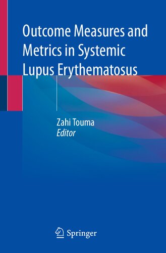 Outcome Measures and Metrics in Systemic Lupus Erythematosus