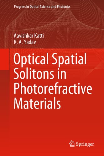 Optical Spatial Solitons in Photorefractive Materials (Progress in Optical Science and Photonics, 14)