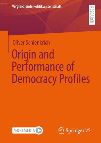 Origin and Performance of Democracy Profiles (Vergleichende Politikwissenschaft)