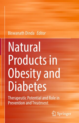 Natural Products in Obesity and Diabetes: Therapeutic Potential and Role in Prevention and Treatment