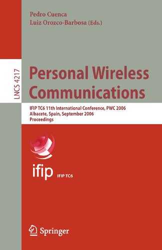 Personal Wireless Communications: IFIP TC6 11th International Conference, PWC 2006, Albacete, Spain, September 20-22, 2006, Proceedings (Lecture Notes in Computer Science, 4217)