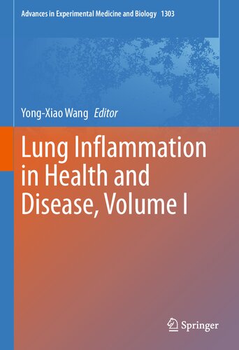 Lung Inflammation in Health and Disease, Volume I (Advances in Experimental Medicine and Biology, 1303)