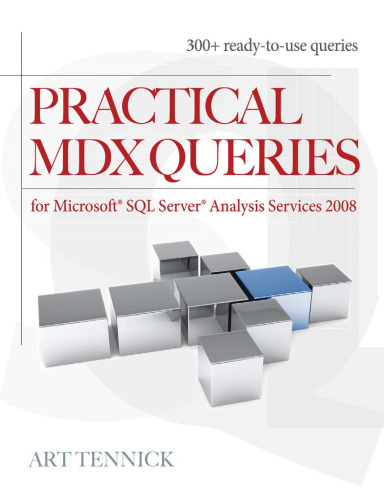 Practical MDX Queries: For Microsoft SQL Server Analysis Services 2008