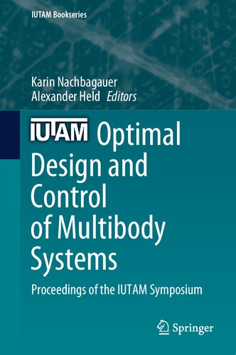 Optimal Design and Control of Multibody Systems: Proceedings of the IUTAM Symposium (IUTAM Bookseries, 42)